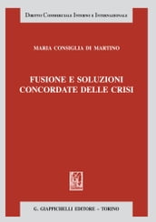 Fusione e soluzioni concordate delle crisi