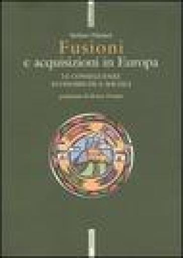 Fusioni e acquisizioni in Europa. Le consequenze economiche e sociali - Stefano Palmieri