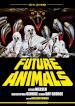 Future Animals (Restaurato In 4k)