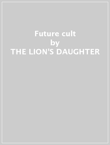 Future cult - THE LION