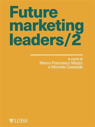 Future marketing leaders/2 - Marco Francesco Mazzù - Michele Costabile