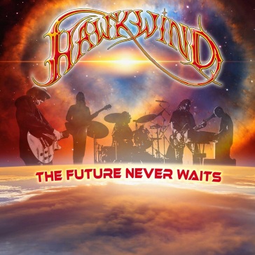 Future never waits - Hawkwind