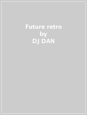 Future retro - DJ DAN