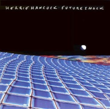 Future shock -reissue- - Herbie Hancock
