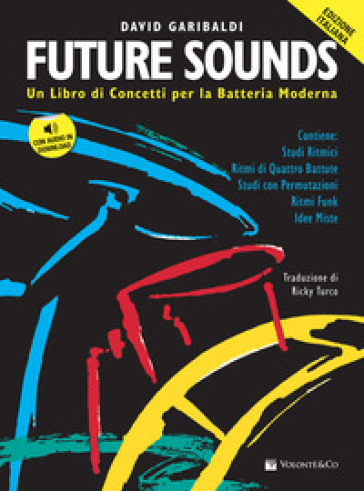 Future sounds. Un libro di concetti per la batteria moderna. Con File audio per il downloa...