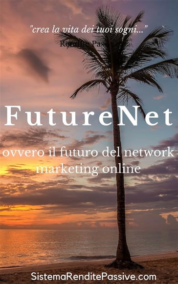 Futurenet ovvero il futuro del network marketing online - Future Net