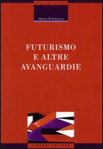 Futurismo e altre avanguardie - Matteo D