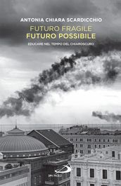 Futuro fragile, futuro possibile