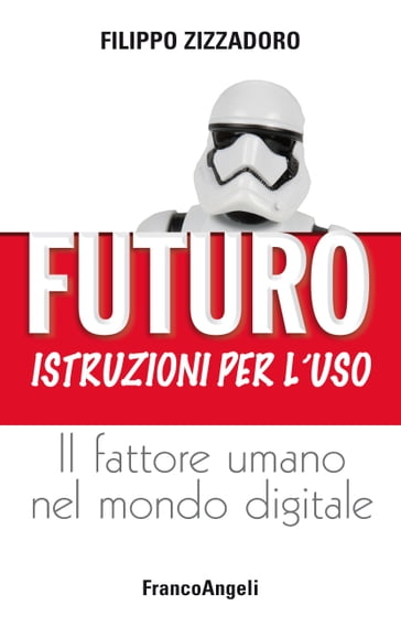 Futuro: istruzioni per l'uso - Filippo Zizzadoro
