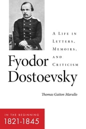 Fyodor DostoevskyIn the Beginning (18211845)