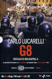 G8. Cronaca di una battaglia. Con DVD