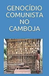 GENOCÍDIO COMUNISTA NO CAMBOJA