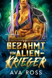 GEZÄHMT VOM ALIEN KRIEGER