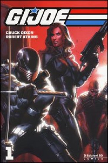 G.I. Joe. 1. - Chuck Dixon - Robert Atkins