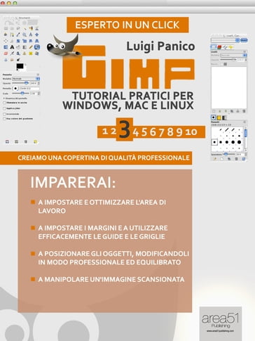 GIMP. Tutorial pratici per Windows, Mac e Linux. Livello 3 - Luigi Panico
