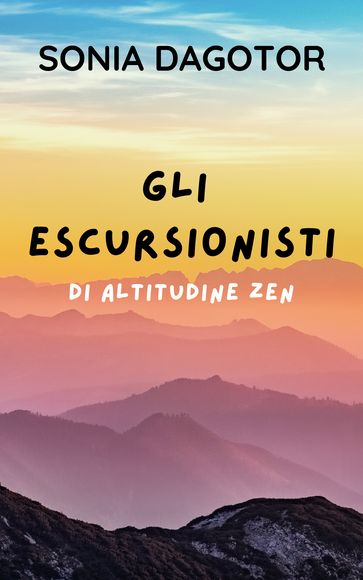 GLI ESCURSIONISTI - Sonia Dagotor