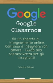 GOOGLE CLASSROOM