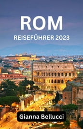 GUÍA DE VIAJE A ROMA 2023 (MIT KARTEN UND FOTOS IN FARBEN)