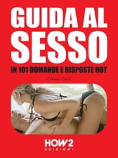 GUIDA AL SESSO, in 101 Domande e Risposte Hot