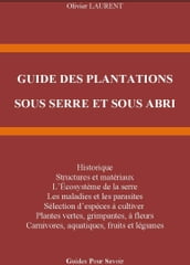 GUIDE DES PLANTATIONS SOUS SERRE ET SOUS ABRI