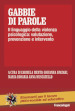 Gabbie di parole. Il linguaggio della violenza psicologica: valutazione, prevenzione e intervento