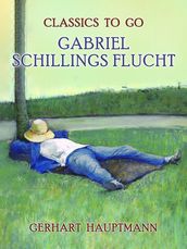 Gabriel Schillings Flucht