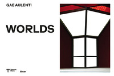 Gae Aulenti (1927-2012). Worlds. Ediz. illustrata - Giovanni Agosti