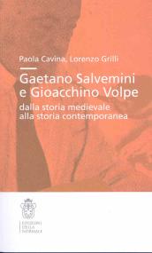 Gaetano Salvemini e Gioacchino Volpe: dalla storia medievale alla storia contemporanea