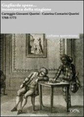 Gagliarde spese... incostanza della stagione. Carteggio Giovanni Querini, Caterina Contarini Querini 1768-1773