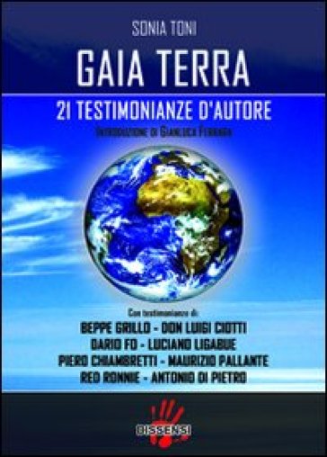 Gaia terra. 21 testimonianze d'autore - Sonia Toni | 