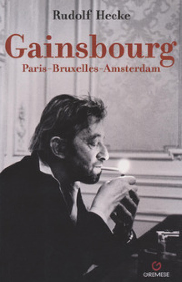 Gainsbourg Paris-Bruxelles-Amsterdam - Rudolf Hecke