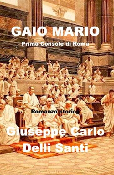 Gaio Mario - Giuseppe Carlo Delli Santi