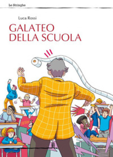 Galateo della scuola - Luca Rossi