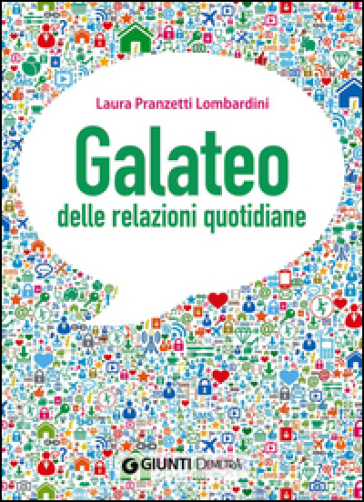 Galateo delle relazioni quotidiane - Laura Pranzetti Lombardini