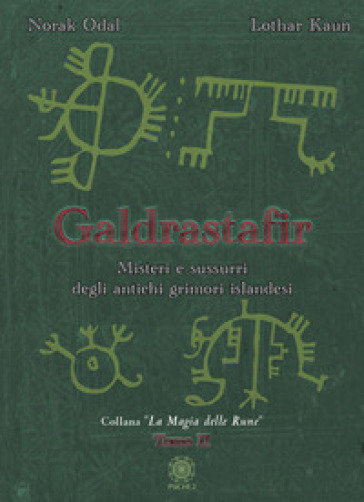 Galdrastafir. Vol. 2: Misteri e sussurri degli antichi grimori islandesi - Norak Odal - Lothar Kaun