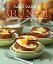 Gale Gand s Brunch!