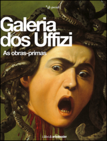 Galeria dos Uffizi. As obras-primas. Ediz. illustrata