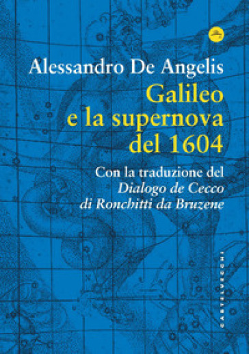 Galileo e la supernova del 1604 - Alessandro De Angelis