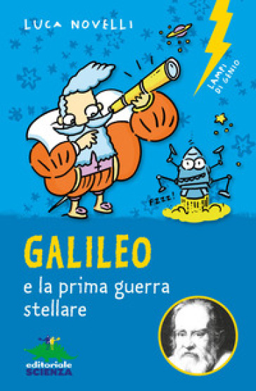 Galileo e la prima guerra stellare - Luca Novelli