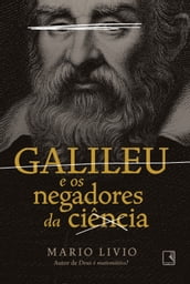 Galileu e os negadores da ciência