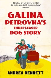 Galina Petrovna s Three-Legged Dog Story