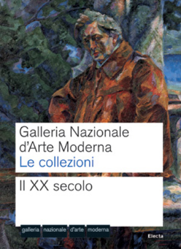 Galleria nazionale d'arte moderna. Le collezioni. Il XX secolo