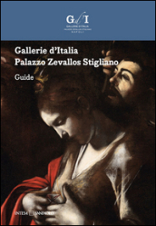 Gallerie d Italia. Palazzo Zevallos Stigliano. Guida. Ediz. inglese