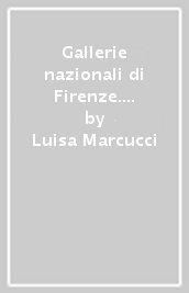 Gallerie nazionali di Firenze. I dipinti toscani del secolo XIV. Catalogo