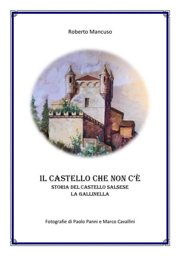 La Gallinella-il castello che non c'è - Roberto Mancuso