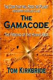 Gamacode: The Freeing of the Human Race!