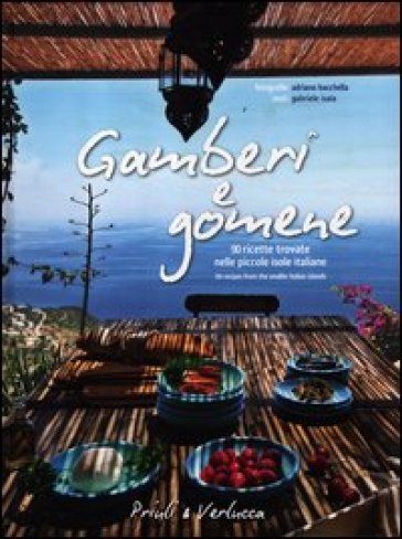 Gamberi e gomene. 90 ricette trovate nelle piccole isole italiane. Ediz. italiana e inglese - Gabriele Isaia
