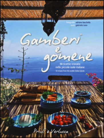 Gamberi e gomene. 90 ricette «rubate» alle piccole isole italiane. Ediz. italiana e inglese - Gabriele Isaia