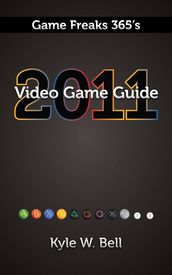 Game Freaks 365 s Video Game Guide 2011
