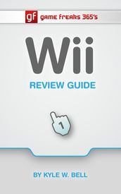 Game Freaks 365 s Wii Review Guide